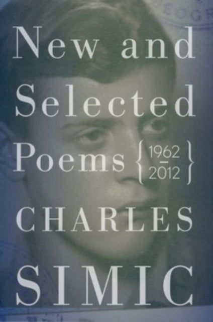 Book cover of: New and Selected Poems. By: Charles Simic