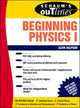 Book cover of: Schaum's Outline of Beginning Physics I: Mechanics and Heat