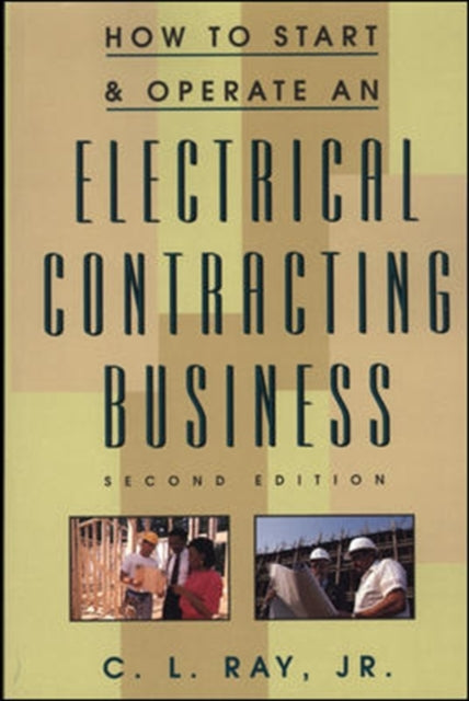 Book cover of: How to Start and Operate an Electrical Contracting Business