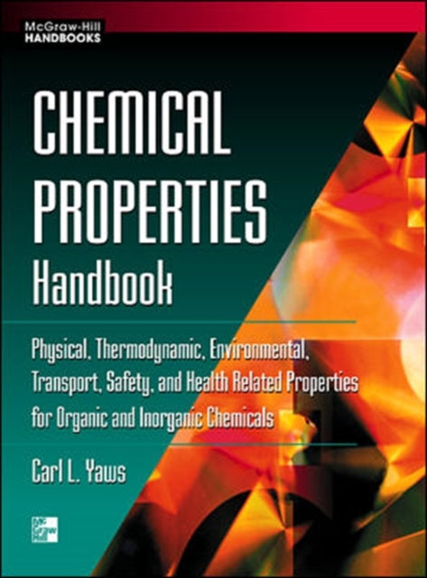 Book cover of: Chemical Properties Handbook. By: Carl Yaws