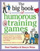 Book cover of: Big Book of Humorous Training Games. By: Doni Tamblyn