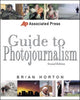 Book cover of: Associated Press Guide to Photojournalism. By: Brian Horton