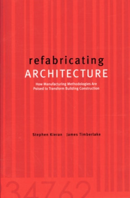 Book cover of: refabricating ARCHITECTURE. By: Stephen Kieran