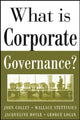 Book cover of: What Is Corporate Governance?. By: John L. Colley