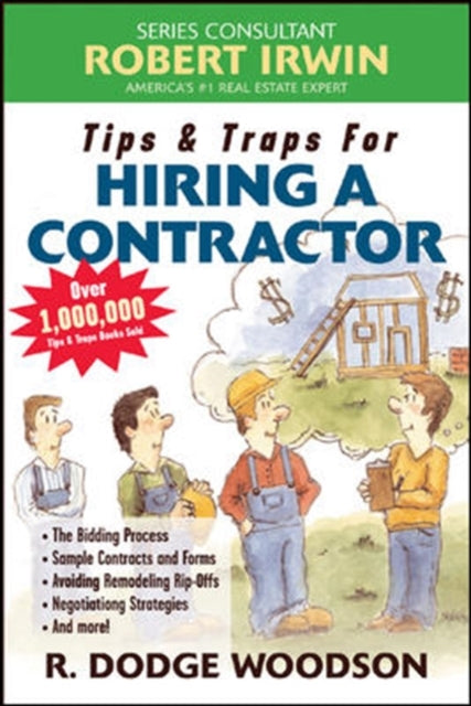 Book cover of: Tips & Traps for Hiring a Contractor. By: R. Dodge Woodson
