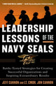 Book cover of: Leadership Lessons of the Navy SEALS: Battle-Tested Strategies for Creating Successful Organizations and Inspiring Extraordinary Results. By: Jeff Cannon