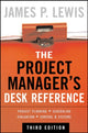 Book cover of: Project Manager's Desk Reference, 3E. By: James P. Lewis, Lewis, James P.