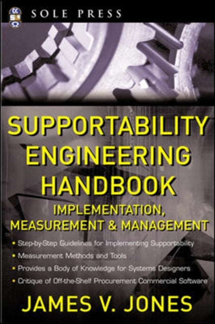 Book cover of: Supportability Engineering Handbook. By: James V. Jones, James V Jones