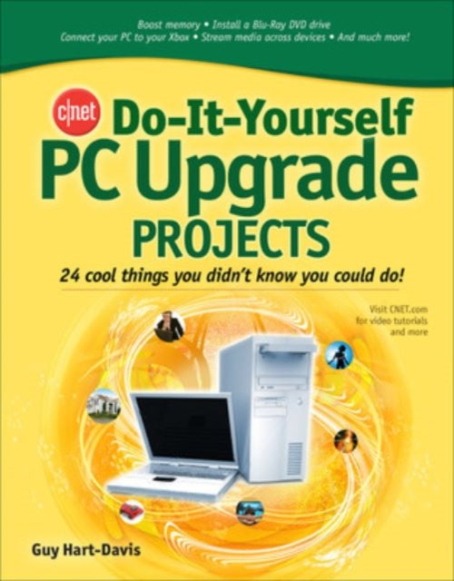 Book cover of: CNET Do-It-Yourself PC Upgrade Projects. By: Guy Hart-Davis