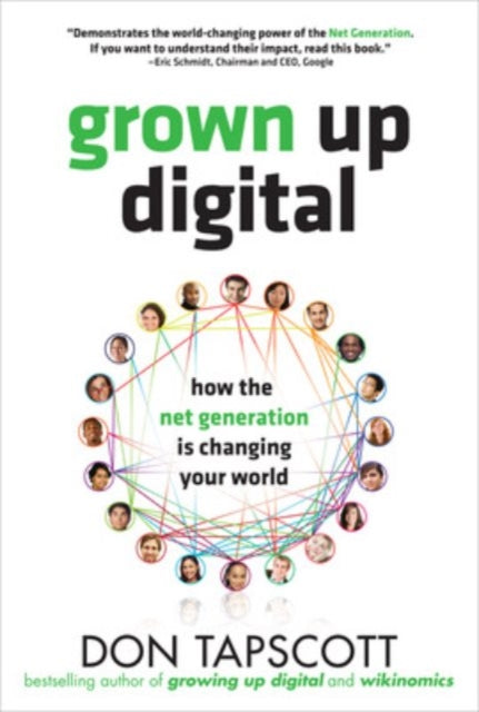 Book cover of: Grown Up Digital: How the Net Generation is Changing Your World. By: Don Tapscott