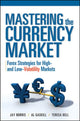 Book cover of: Mastering the Currency Market: Forex Strategies for High and Low Volatility Markets. By: Jay Norris