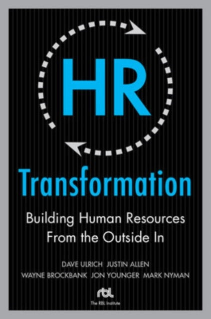 Book cover of: HR Transformation: Building Human Resources From the Outside In
