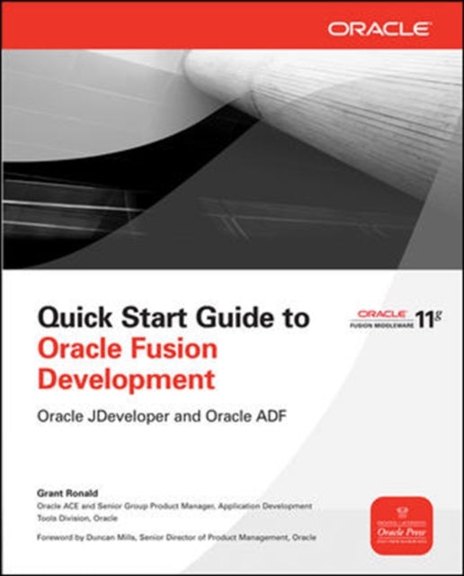 Book cover of: Quick Start Guide to Oracle Fusion Development. By: Grant Ronald