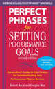 Book cover of: Perfect Phrases for Setting Performance Goals, Second Edition. By: Douglas Max, Robert Bacal