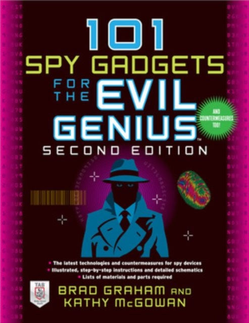 Book cover of: 101 Spy Gadgets for the Evil Genius 2/E. By: Brad Graham