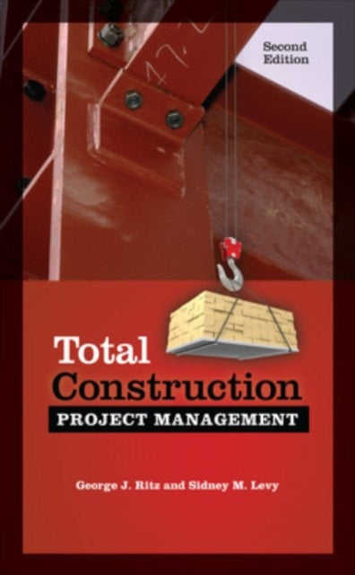 Book cover of: Total Construction Project Management, Second Edition. By: George J. Ritz