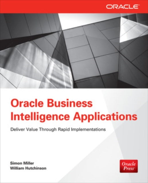 Book cover of: Oracle Business Intelligence Applications. By: Simon Miller