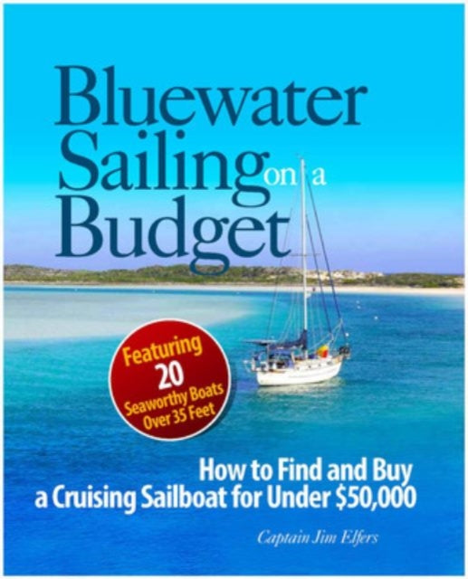 Book cover of: Bluewater Sailing on a Budget. By: Jim Elfers