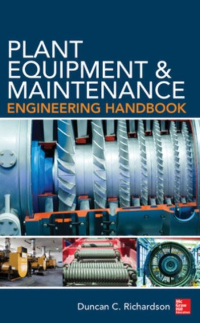 Book cover of: Plant Equipment & Maintenance Engineering Handbook. By: Duncan Richardson