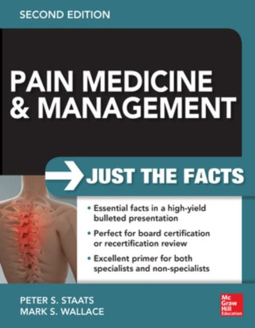 Book cover of: Pain Medicine and Management: Just the Facts, 2e. By: Mark S. Wallace
