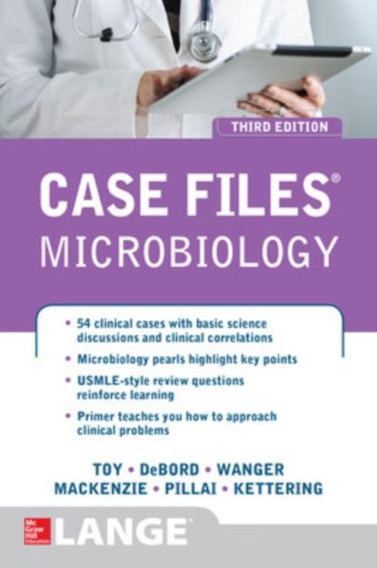 Book cover of: Case Files Microbiology, Third Edition. By: Eugene C. Toy