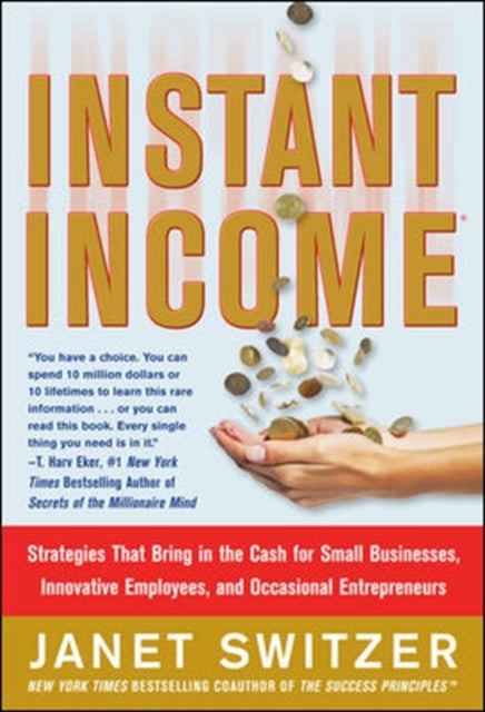 Book cover of: Instant Income: Strategies That Bring in the Cash. By: Janet Switzer