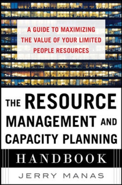 The Resource Management and Capacity Planning Handbook