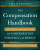 Book cover of: Compensation Handbook, Sixth Edition: A State-of-the-Art Guide to Compensation Strategy and Design. By: Lance A. Berger