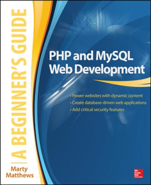 Book cover of: PHP and MySQL Web Development: A Beginner’s Guide. By: Marty Matthews