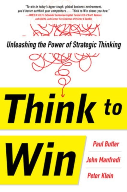 Book cover of: Think to Win: Unleashing the Power of Strategic Thinking. By: Paul Butler