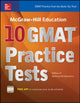 Book cover of: McGraw-Hill Education 10 GMAT Practice Tests. By: McGraw-Hill Education (Firm)