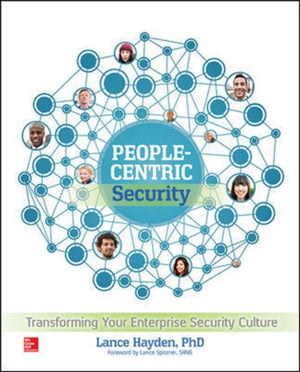 People-Centric Security: Transforming Your Enterprise Security Culture