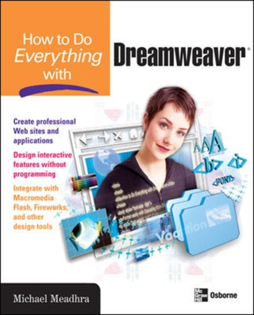 Book cover of: How to Do Everything with Dreamweaver. By: Michael Meadhra