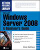 Book cover of: Microsoft Windows Server 2008: A Beginner's Guide. By: Martin S. Matthews, Marty Matthews