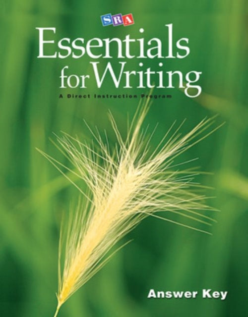 Book cover of: SRA Essentials for Writing Answer Key. By: Siegfried Engelmann