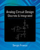 Book cover of: Analog Circuit Design: Discrete & Integrated. By: Sergio Franco Professor of Electrical Engineering