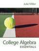 Book cover of: College Algebra Essentials. By: Julie Miller