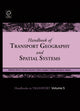 Book cover of: Handbook of Transport Geography and Spatial Systems