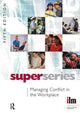 Book cover of: Managing Conflict in the Workplace. By: Institute of Leadership & Management (ILM)