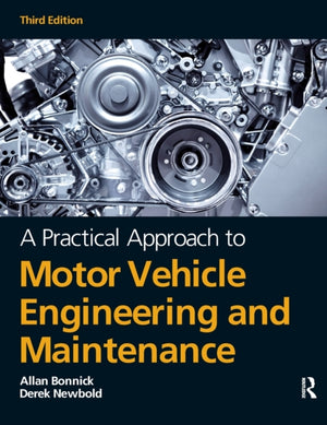 A Practical Approach to Motor Vehicle Engineering and Maintenance