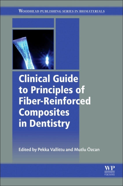 Book cover of: Clinical Guide to Principles of Fiber-Reinforced Composites in Dentistry. By: Pekka Vallittu