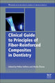 Book cover of: Clinical Guide to Principles of Fiber-Reinforced Composites in Dentistry. By: Pekka Vallittu