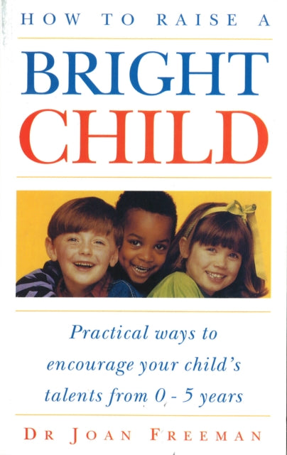 How To Raise A Bright Child