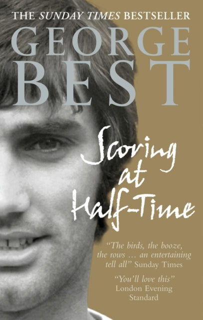 Book cover of: Scoring At Half-Time. By: George Best