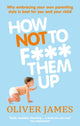 Book cover of: How Not to F*** Them Up