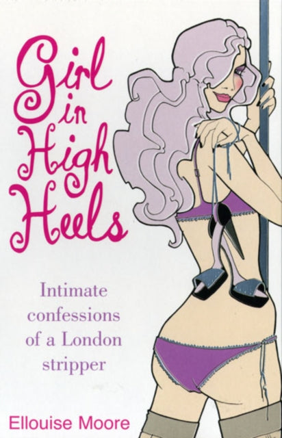 Book cover of: Girl in High Heels. By: Ellouise Moore