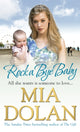 Book cover of: Rock A Bye Baby. By: Mia Dolan
