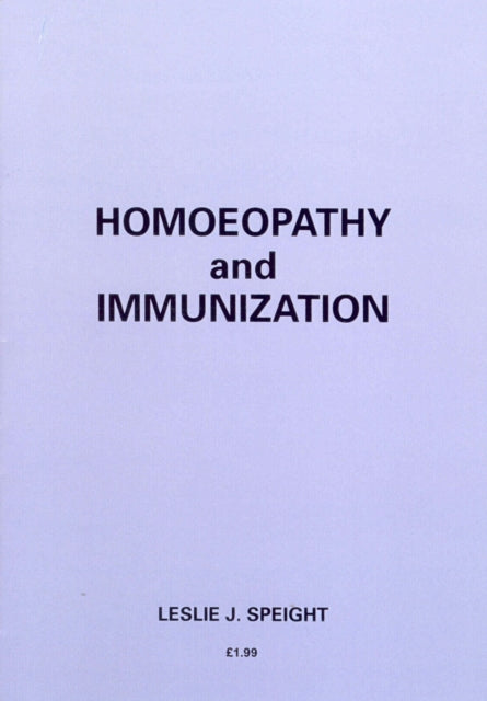 Book cover of: Homoeopathy And Immunization. By: Leslie J. Speight