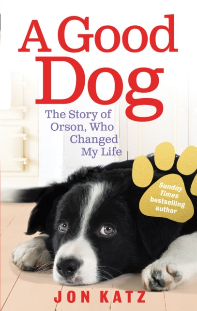 Book cover of: Good Dog. By: Jon Katz