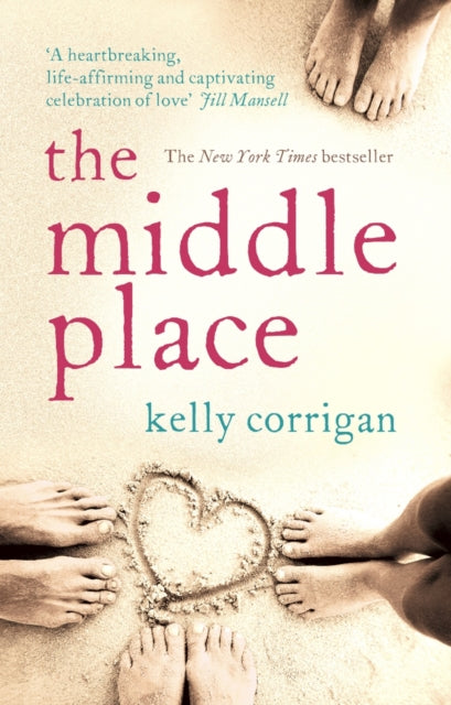 Book cover of: Middle Place. By: Kelly Corrigan